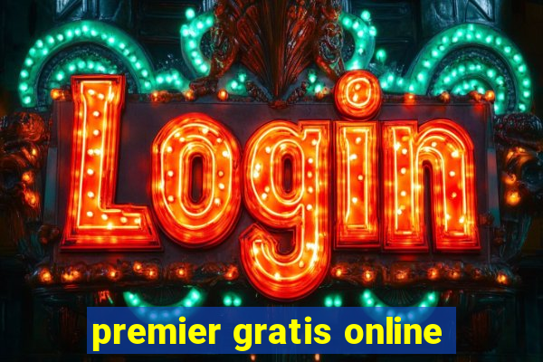 premier gratis online